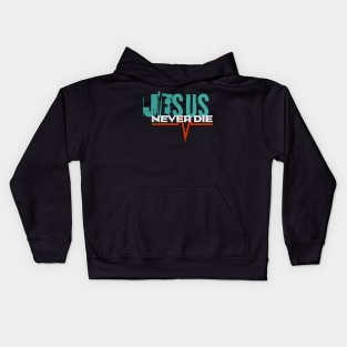 Jesus - Never Die - Streetwear Kids Hoodie